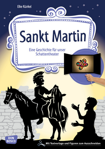 Sankt Martin: Eine Geschichte für unser Schattentheater mit Textvorlage